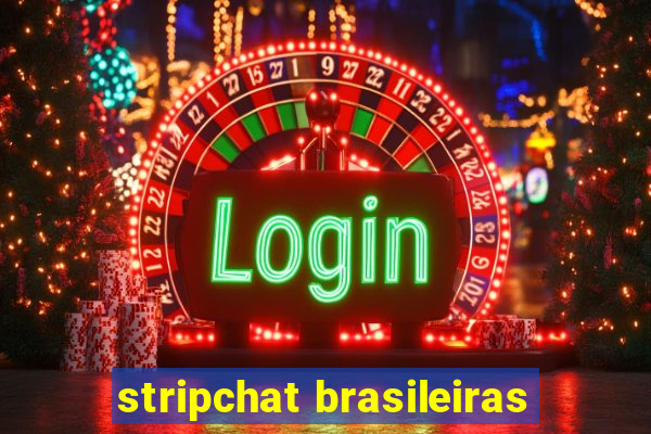 stripchat brasileiras